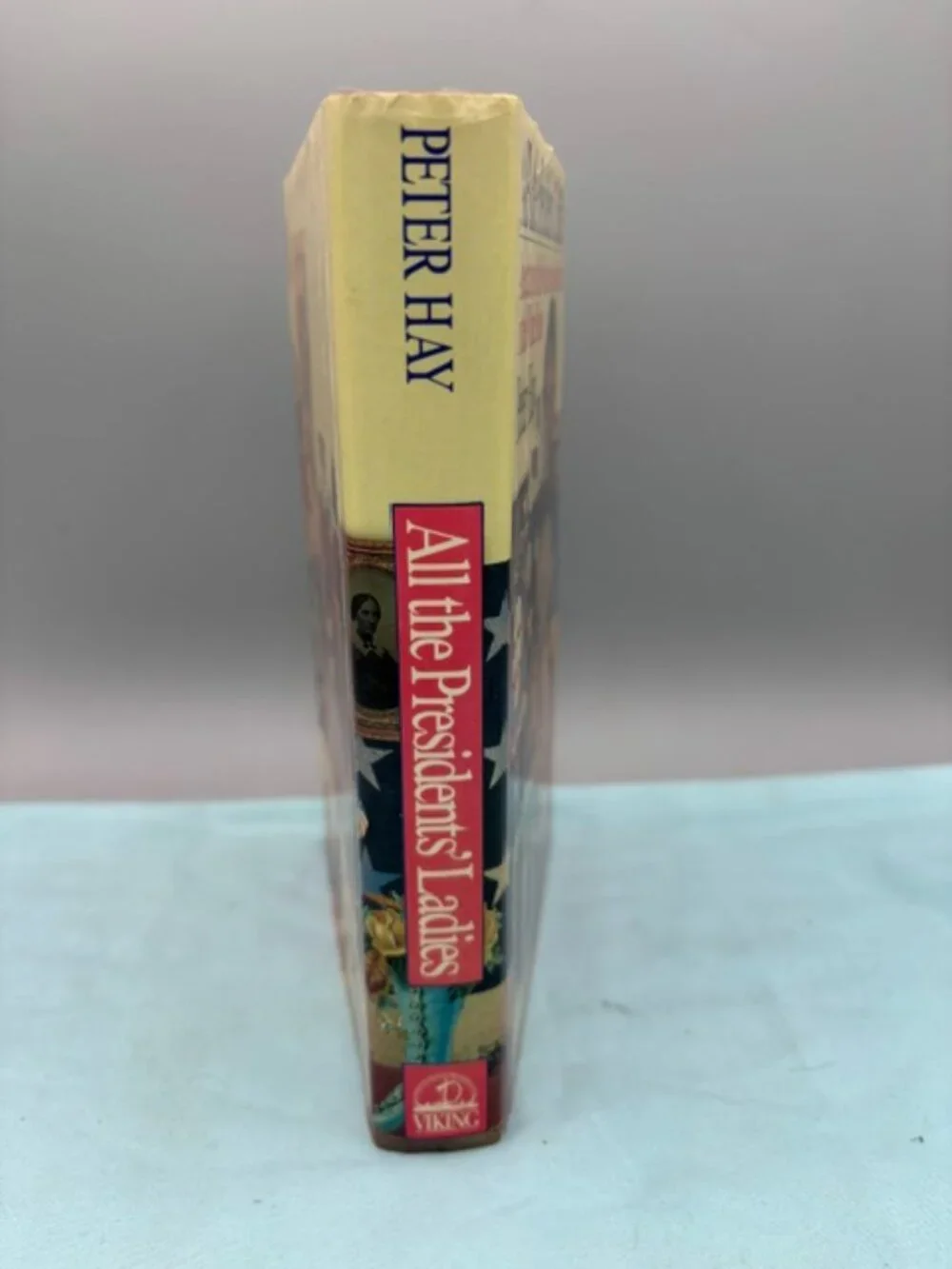Peter Hay: All The Presidents ladies 1988 Hardcover
